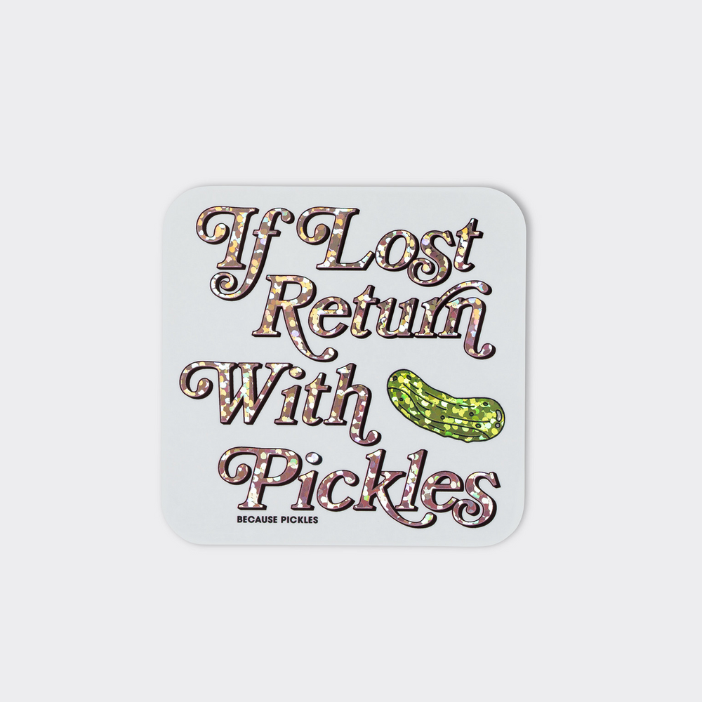 If Lost Return With Pickles Sticker